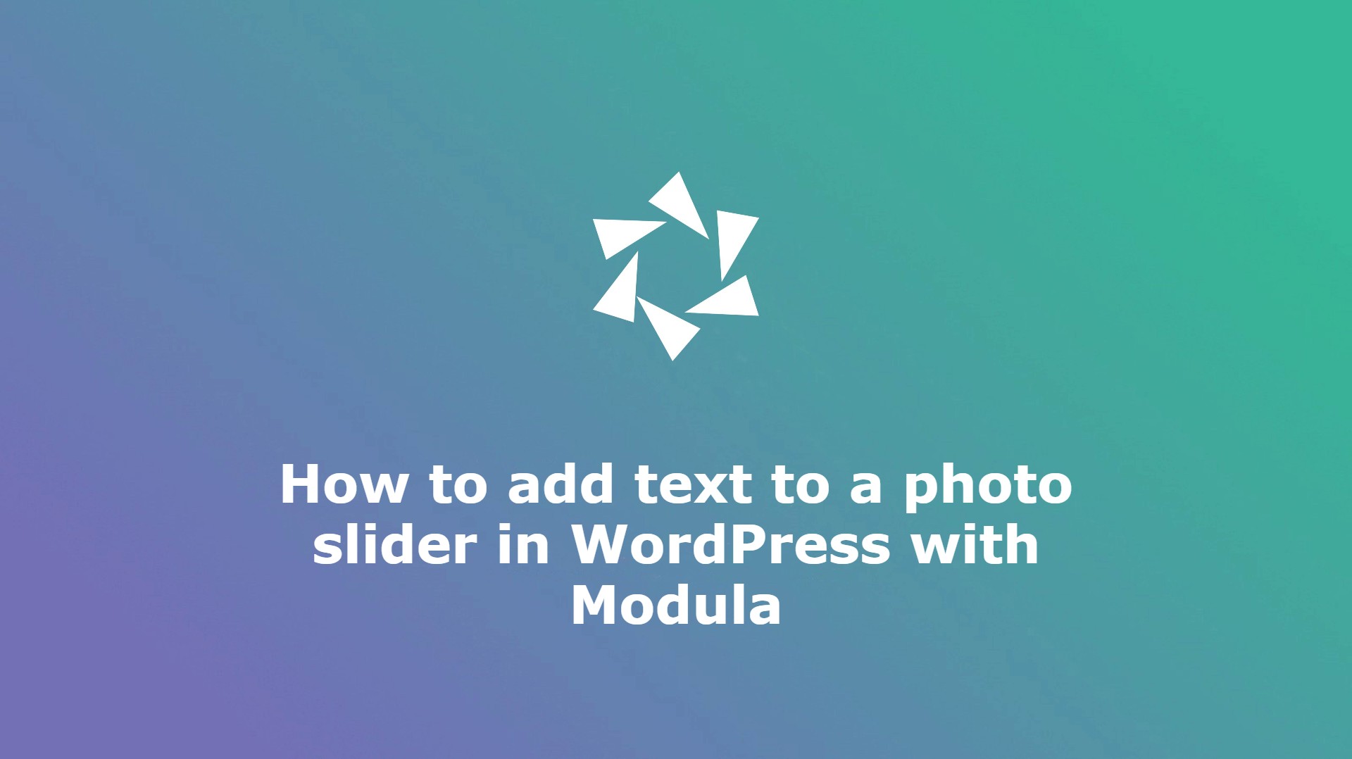 How to add text to a photo slider in WordPress with Modula