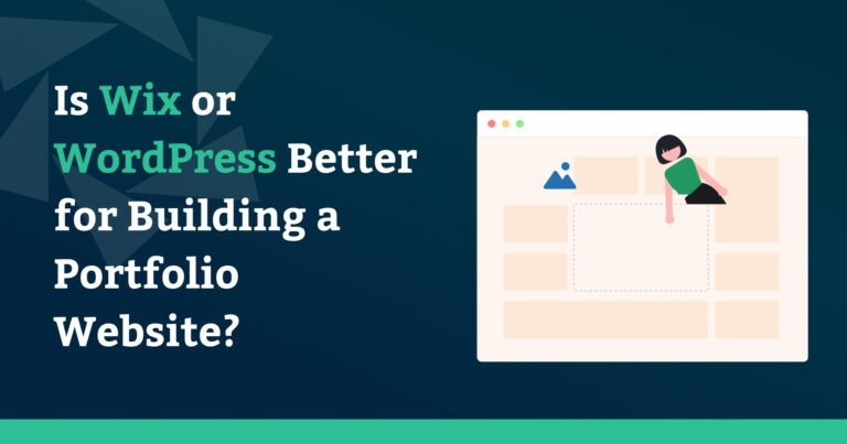 Is Wix or WordPress Better for Building a Portfolio Website